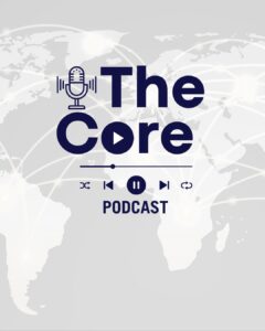 The Core : Le podcast qui éclaire les actualités méconnues