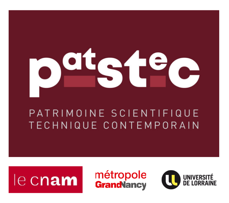 Logos des partenaires :
PATSTEC - Patrimoine scientifique technique contemporain
Le CNAM - Conservatoire national des arts et métiers
La Métropole Grand Nancy
Université de Lorraine