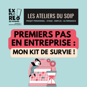 [Les Ateliers du SOIP à distance] Premier pas dans l’entreprise : mon kit de survie