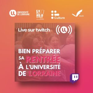 Live Twitch EMDE : « Bien préparer sa rentrée à l’Université de Lorraine »