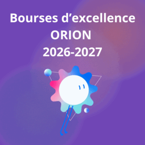 Les candidatures pour les bourses d&rsquo;excellence ORION 2026-2027 sont ouvertes !