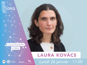 Save the Date : Laura Kov&aacute;cs en colloquium au Loria