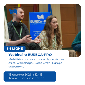 EURECA-PRO : d&eacute;couvrez les opportunit&eacute;s europ&eacute;ennes pour les &eacute;tudiant&middot;es