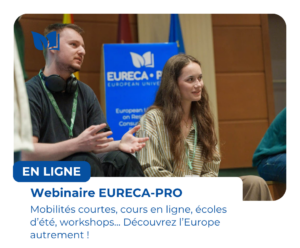Rediffusion EURECA-PRO : d&eacute;couvrez les opportunit&eacute;s europ&eacute;ennes pour les &eacute;tudiant&middot;es