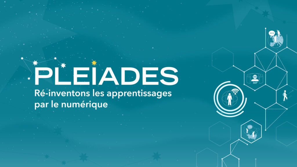 Pleiades Ré-inventons les apprentissages par le numérique