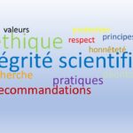 Intégrité Scientifique et Éthique de la Recherche : des recommandations à votre disposition