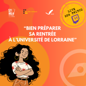 Table-ronde avec des étudiants : &quot;Bien préparer sa rentrée à l’Université de Lorraine&quot;
