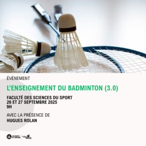 [Évènement] “L’enseignement du badminton (3.0)” avec Hugues Rolan (26 et 27 septembre à l’UFR STAPS Nancy)