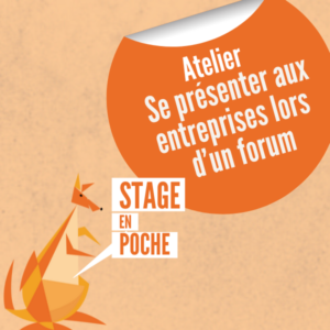 Atelier Stage en poche : Se présenter aux entreprises lors d&rsquo;un forum