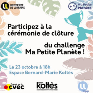 Participez à la cérémonie de clôture Ma Petite Planète !