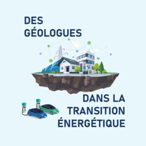 Des géologues dans la transition énergétique