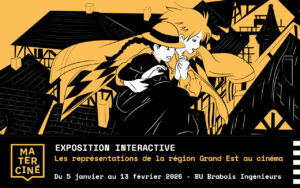 Visite de l’exposition interactive Materciné : Les représentations de la région Grand Est au cinéma