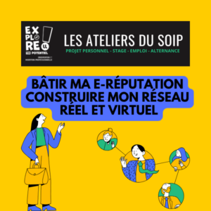 [Les Ateliers du SOIP &agrave; distance] B&acirc;tir ma e-r&eacute;putation &ndash; Construire mon r&eacute;seau r&eacute;el et virtuel