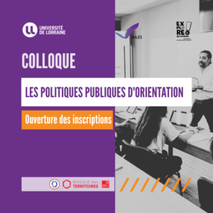 Colloque « Les politiques publiques d’orientation : continuum bac-3/+3 » : ouverture des inscriptions