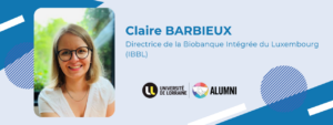 [Portrait Alumni PhD] Rencontre avec Claire BARBIEUX, Directrice de la Biobanque Int&eacute;gr&eacute;e du Luxembourg (IBBL)