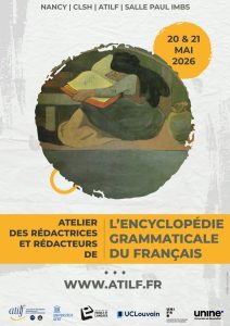 [Journ&eacute;es d&rsquo;&eacute;tudes] Atelier des r&eacute;dactrices et r&eacute;dacteurs de l&rsquo;Encyclop&eacute;die grammaticale du fran&ccedil;ais