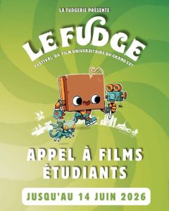 Appel &agrave; films &eacute;tudiants du Grand Est 2026: FUDGE 2026