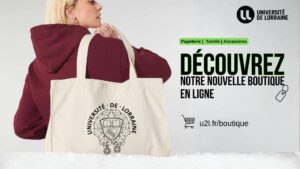 Une nouvelle boutique en ligne pour porter l&rsquo;Universit&eacute; de Lorraine au quotidien