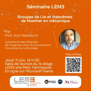[LEM3] Aziz Hamdouni : Groupes de Lie et th&eacute;or&egrave;mes de Noether en m&eacute;canique