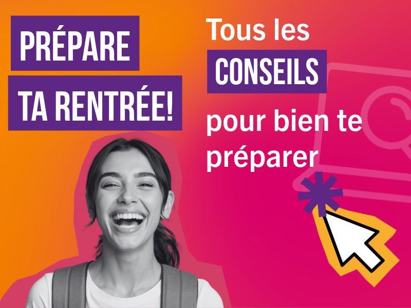 Prépare ta rentrée ! (Lien vers page conseils)