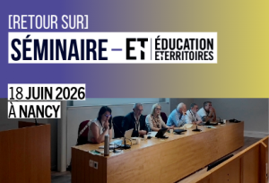 Séminaire Éducation & Territoires 2026 – Une matinée d’échanges consacrée aux réalisations et prochaines étapes du programme