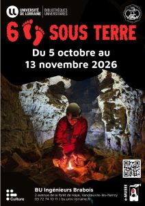 [Expo] &laquo;&nbsp;Six pieds sous terre&nbsp;&raquo; &agrave; la BU Ing&eacute;nieurs Brabois