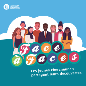 [Offre vacations doctorants] Face-&agrave;-Faces : Pr&eacute;senter sa recherche sous la forme d&rsquo;atelier