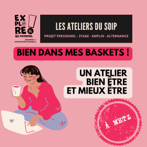 [Les ateliers du SOIP] Bien dans mes baskets&nbsp;: Un atelier &laquo;&nbsp;bien &ecirc;tre et mieux &ecirc;tre&nbsp;&raquo;&nbsp;sp&eacute;cial &eacute;tudiant&middot;es&nbsp;&agrave; Metz
