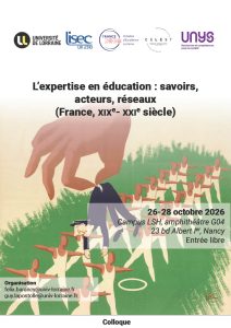 L&rsquo;expertise en &eacute;ducation : savoirs, acteurs, r&eacute;seaux (France, XIXe- XXIe si&egrave;cle) – Colloque